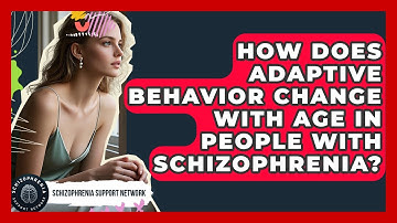 How Does Adaptive Behavior Change With Age In People With Schizophrenia?