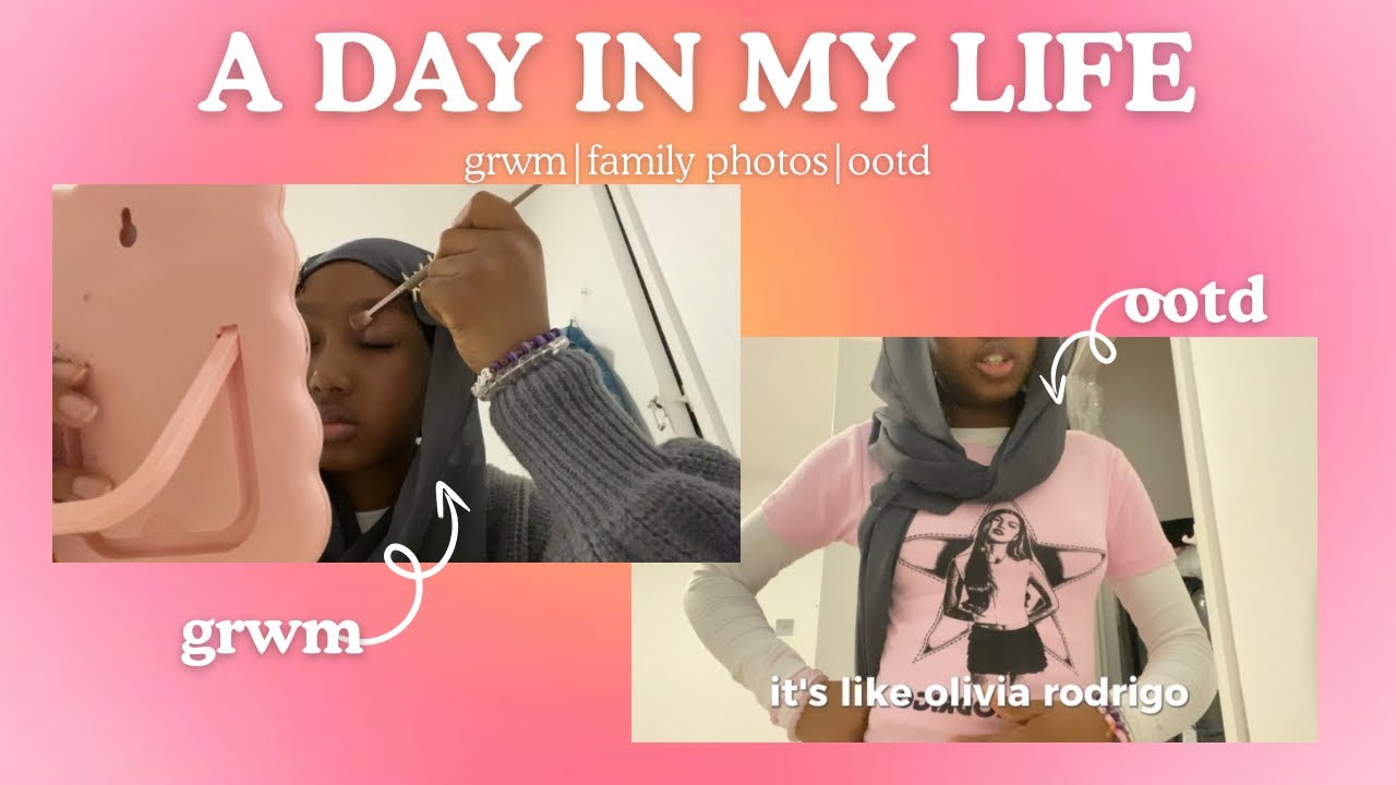 A DAY IN MY LIFE | family photos, grwm