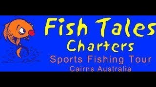 Fish Tales Charters Cairns Fishing