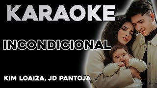 Kim Loaiza - INCONDICIONAL ft JD Pantoja (KARAOKE)