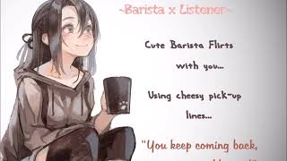Barista x Listener~ Cute barista flirts with you ... Barista x Listener~ Cute barista flirts with you ...