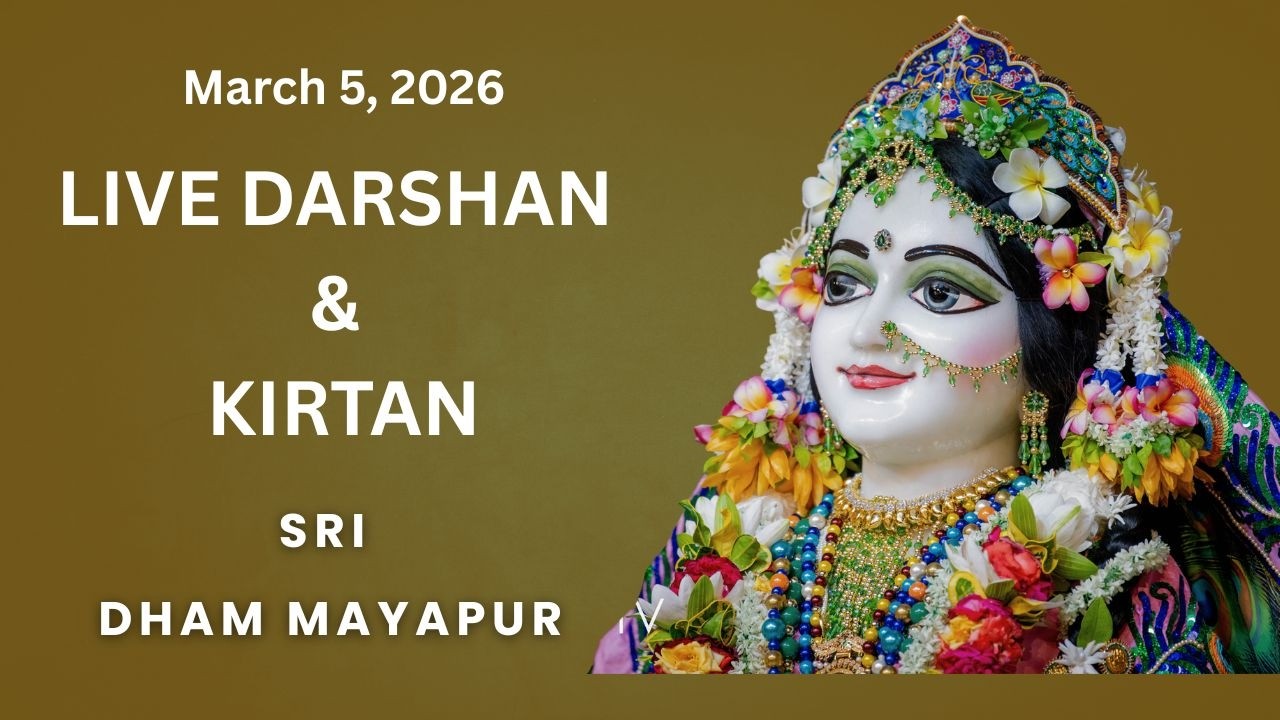 Live Darshan & Kirtan Sri Dham Mayapur March 05, 2026