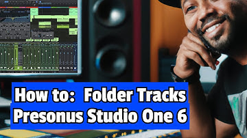 How to Setup Folder Tracks in Presonus Studio One 6
