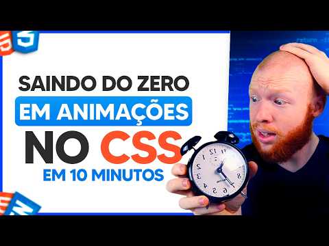 Saindo do Zero em Animações no CSS em 10 minutos (animation e @keyframes)