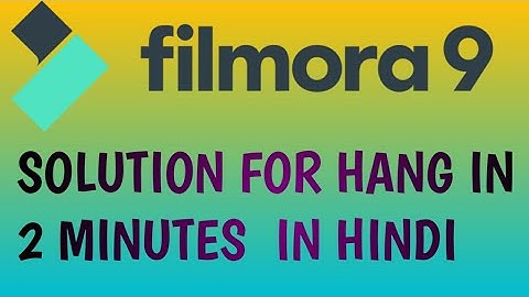 Wondershare filmora 9 : solution for hang or lag while editing video in hindi | Beginner tutorial |