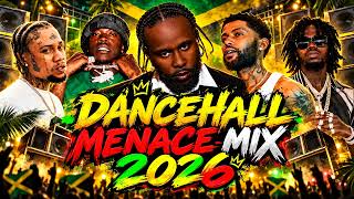 DANCEHALL MENACE VOL. 1 | 2026 Exclusive Mix | The Biggest Artists in the Game 🔥