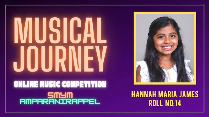 Musical Journey / Roll No: 14 / Hannah Maria James...