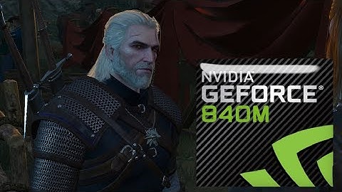 Witcher 3 | Gameplay | Nvidia GeForce 840m