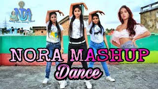 NORA MASHUP 2020 | Nora FATEHI Songs | Dance | Nataraj Dance Academy Official