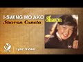 I Swing Mo Ako - Sharon Cuneta (Official Lyric Video)
