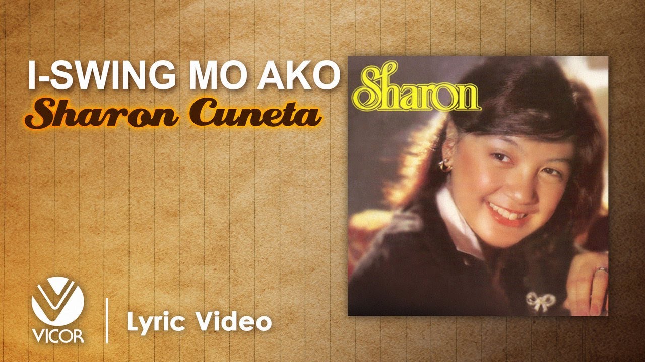 I Swing Mo Ako   Sharon Cuneta Official Lyric Video