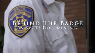 Behind The Badge - SVCTE Documentary