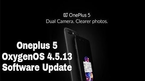 Oneplus 5 OxygenOS 4.5.13 Update!!