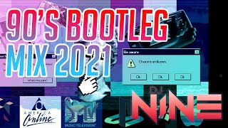 New 90s Bootleg remix 2021