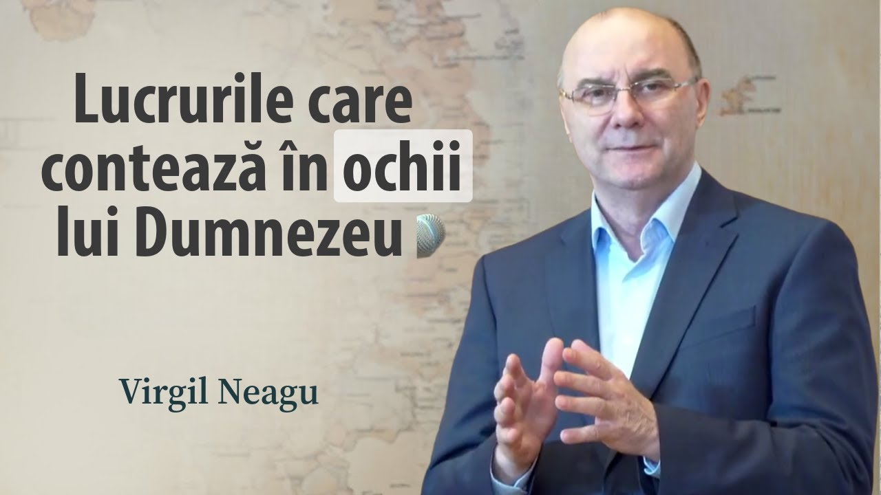 Virgil Neagu - Lucrurile care contează în ochii lui Dumnezeu | PREDICĂ 2026
