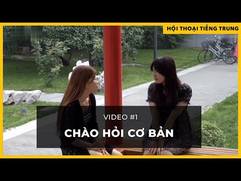 Video Luyện nghe tiếng Trung: Hội thoại #1| Chào hỏi cơ bản - youtube