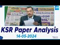 Ksr paper analysis today news papers top head lines  14052024  ksr live show   sakshitv