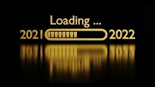 Goodbye 2021, Hello 2022