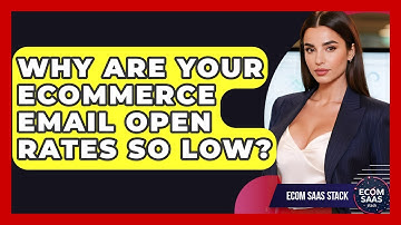 Why Are Your eCommerce Email Open Rates So Low? - Ecom SaaS Stack