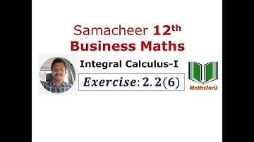 12th Samacheer Business Maths - Integral Calculus -I, Exercise:2.2(6)