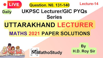 L-14 | UKPSC Lecturer 2021 Math Paper: Full Solution with Advanced Tricks | Q.N.131-140 | Set-A
