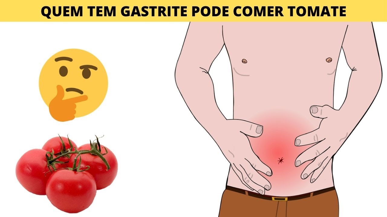 Quem tem gastrite pode comer tomate - YouTube
