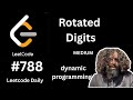 Rotated digits | leetcode 788 | DP| HINDI