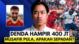 MENANG TAPI RUGI BESAR! DENDA HAMPIR 400 JUTA, DIUSIR DARI KANDANG, APAKAH SEPADAN?!