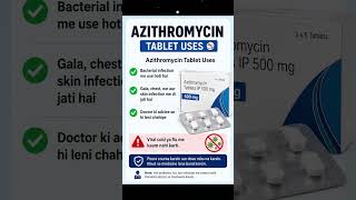 “Azithromycin tablet ka use kya hota hai? 💊 | Uses, dose & important info in short! #shorts”