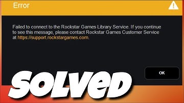 [Fix] Failed to Connect to the Rockstar Games Library Service