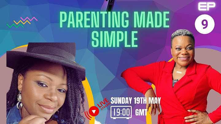 Parenting Made Simple Episode 9