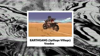 EARTHGANG (Spillage Village) - VOODOO (SLOWED + REVERB)