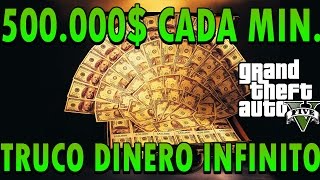 GTA 5 Online - TRUCO DINERO INFINITO 500.000$ POR MINUTO 