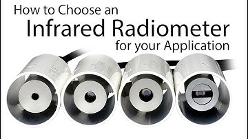 How to Choose the Right Infrared Radiometer for your Application