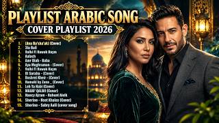 Arabic Songs Full Album 🎧 Top 18 Arabic Songs by Harmonic Arabic📀 افضل الاغانى العربية