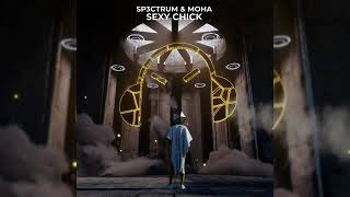 SP3CTRUM & MOHA - Sexy Chick Resimi