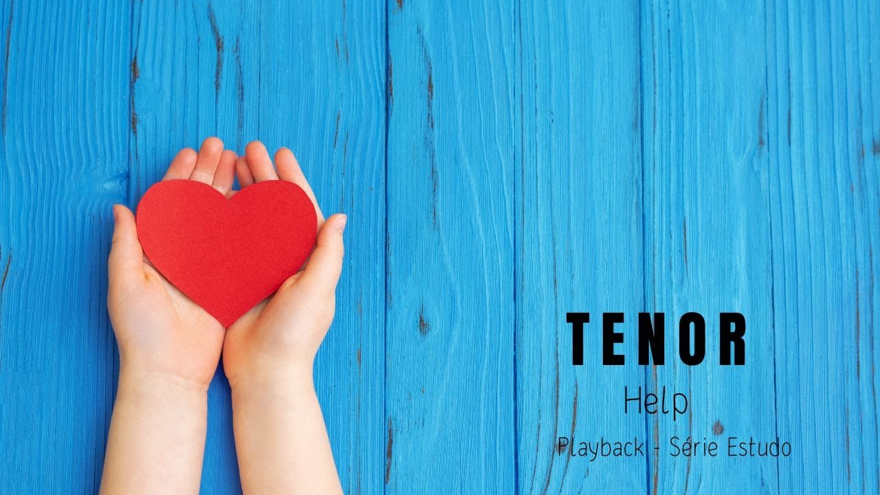 Tenor - Help - Série estudo