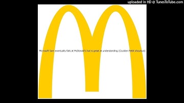 Microsoft Sam eventually fails at McDonald