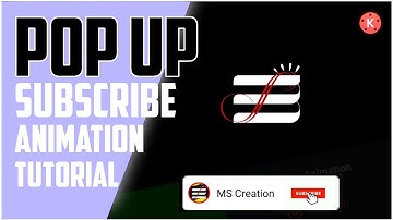 How to make pop up Subscribe Button Animation | Tutorial | Kinemaster Editing | MS Creation
