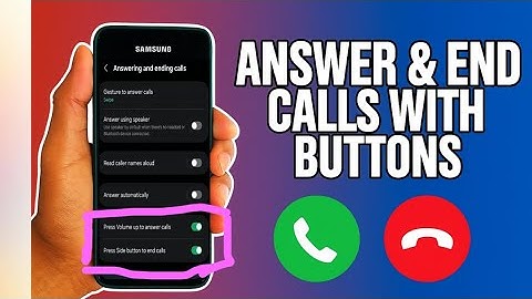 How to use volume up button to answer calls and power button to end calls