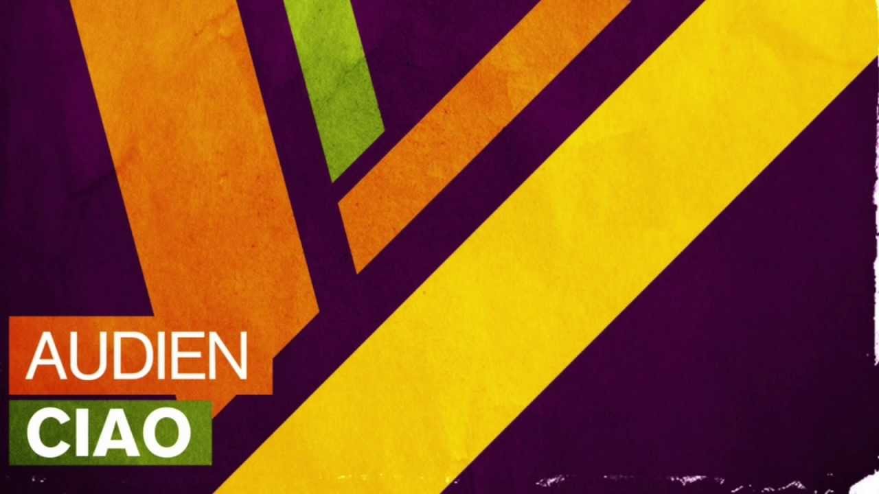 audien - ciao (original mix) audien - ciao (original mix)