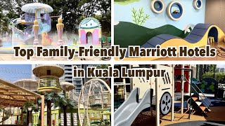 Top Family-Friendly Marriott Hotels in Kuala Lumpur