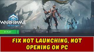 How To Fix Warframe Not Launching Error On PC | Fix Warframe Won't Launch or Not Opening Error