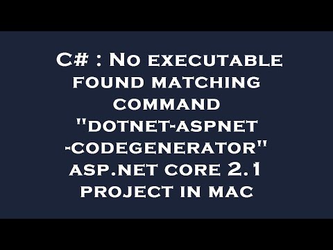 C# : No executable found matching command "dotnet-aspnet-codegenerator" asp.net core 2.1 project in