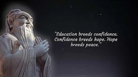Most Famous Quotes  of All The Time | Confucius