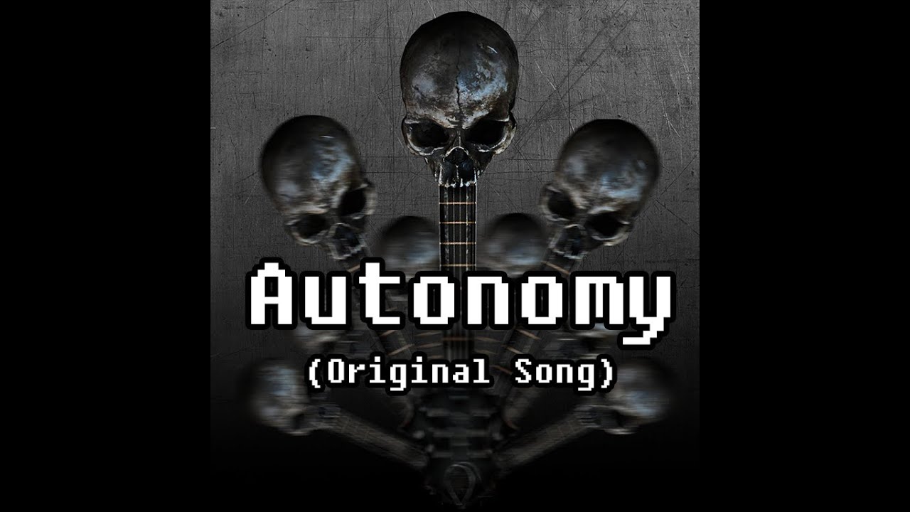 Autonomy - (Original Song by Artificial Fear)
