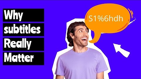 Why adding subtitles adds views to YouTube videos - Why subtitles MATTER