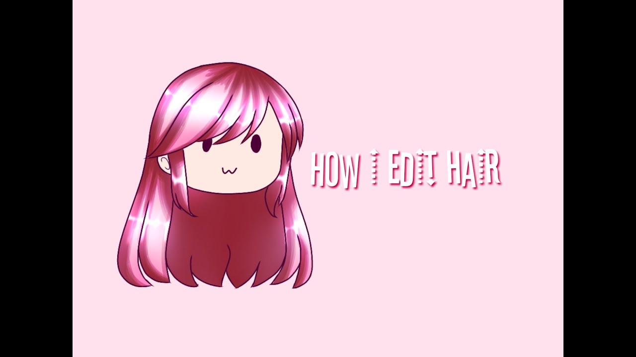 How I Edit Hair Gacha Life Youtube Anime Drawings Tutorials Drawing Tutorial Drawings