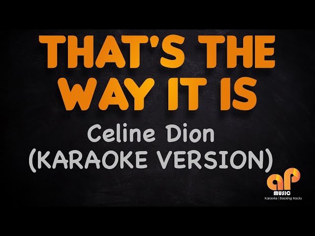 THAT'S THE WAY IT IS - Celine Dion (KARAOKE HQ VERSION) class=