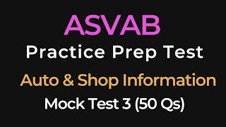 ASVAB Auto & Shop Information Practice Test 3 | 50 Exam Questions for Military Test Prep